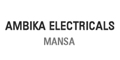 AMBIKA ELECTRICALS. - MANSA